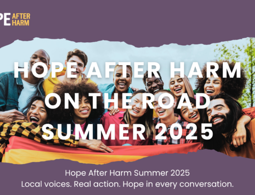 Hope After Harm Hits The Road Summer 2025 – Come and Meet Us In Your Community