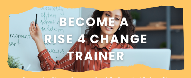 become a rise for change trainer