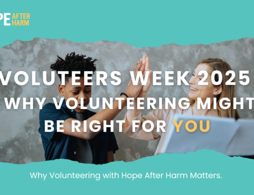 Why Volunteering with Hope After Harm Matters. Why It Might Be Right for You